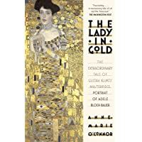 The lady in Gold: The Extraordinary Tale of Gustave Klimts Masterpiece- Portrait of Adele Bloch-Bauer (Vintage Books)